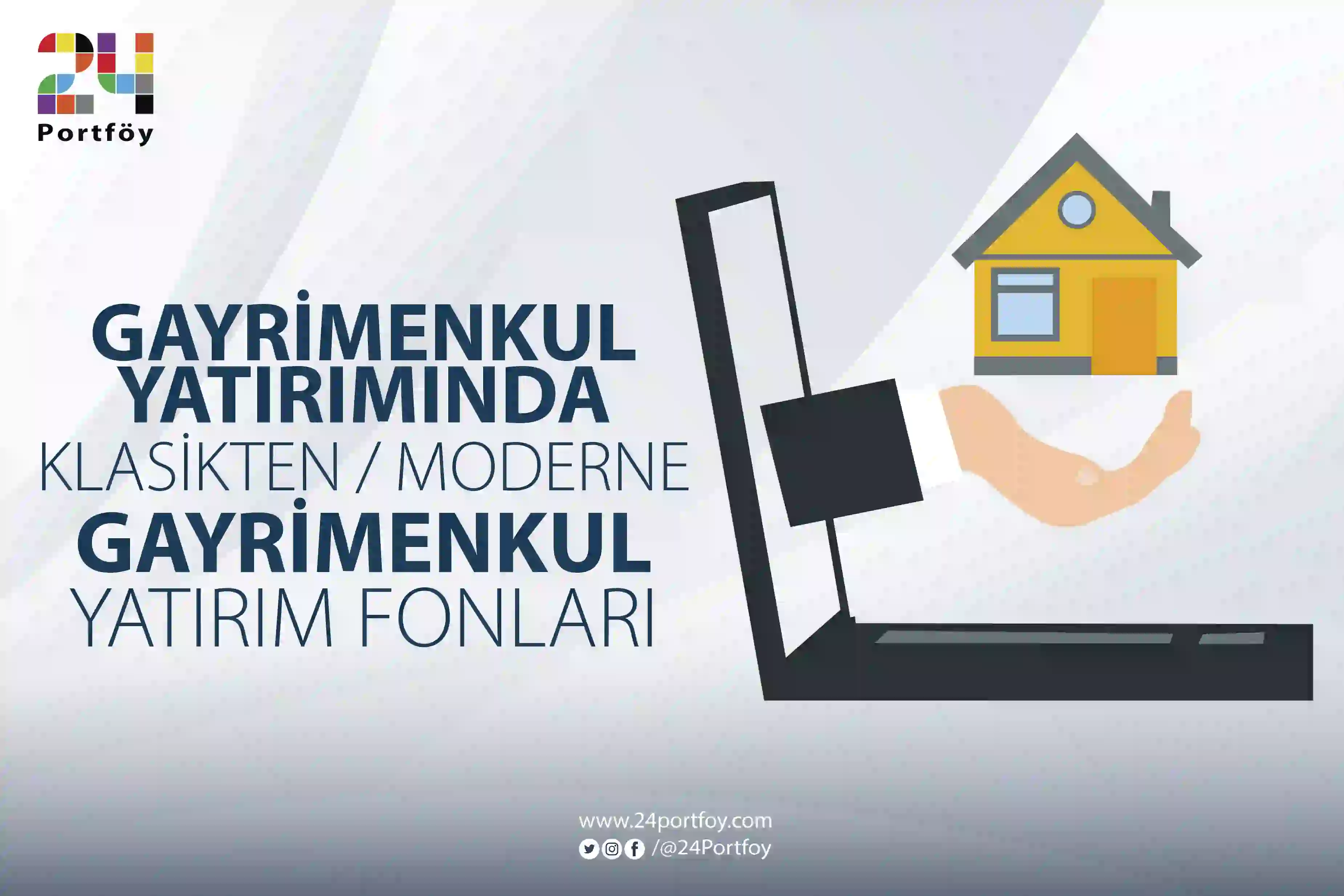 Gayrimenkul yatırımında klasikten moderne Gayrimenkul Yatırım Fonları