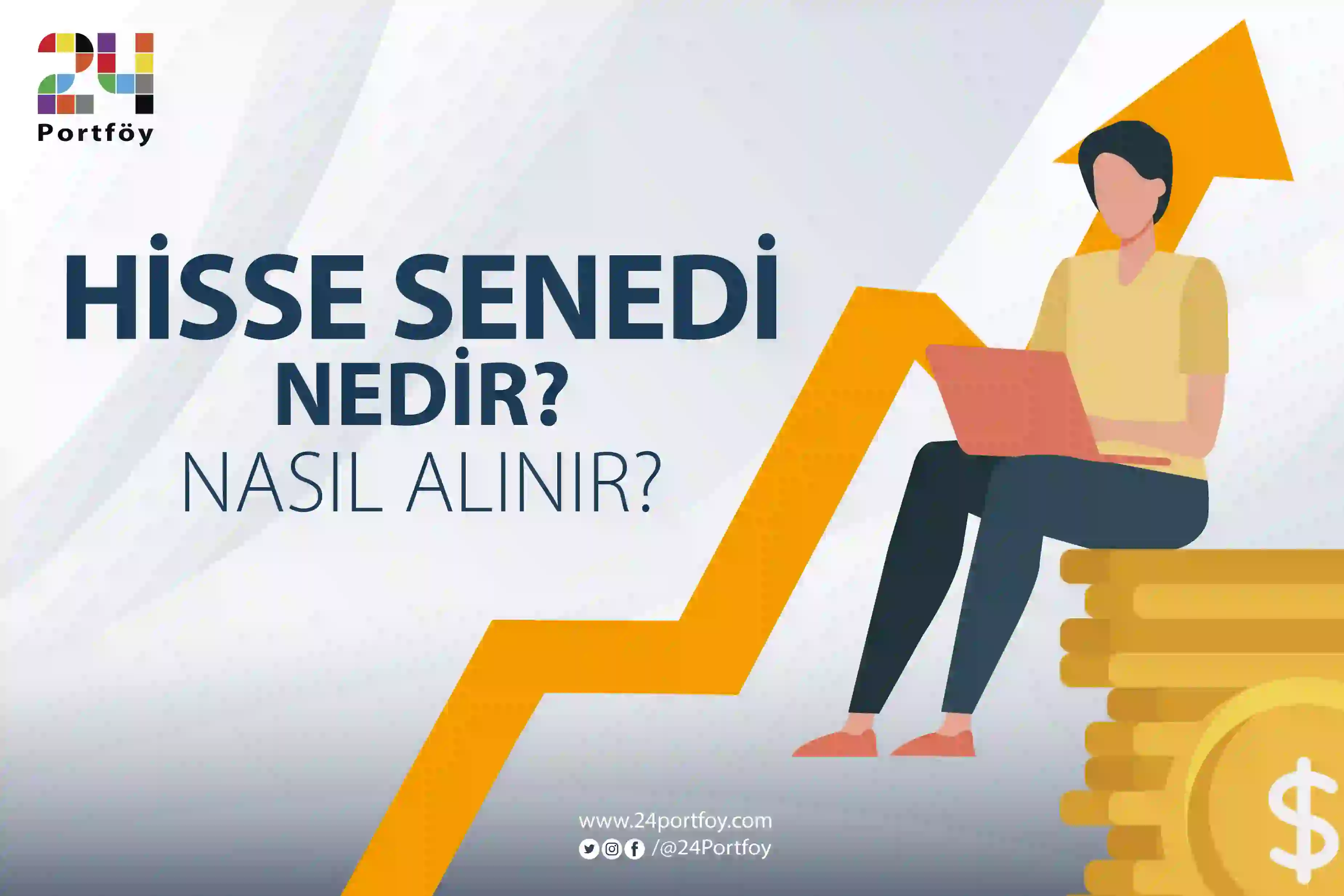 Hisse Senedi Nedir, Nasıl Alınır?