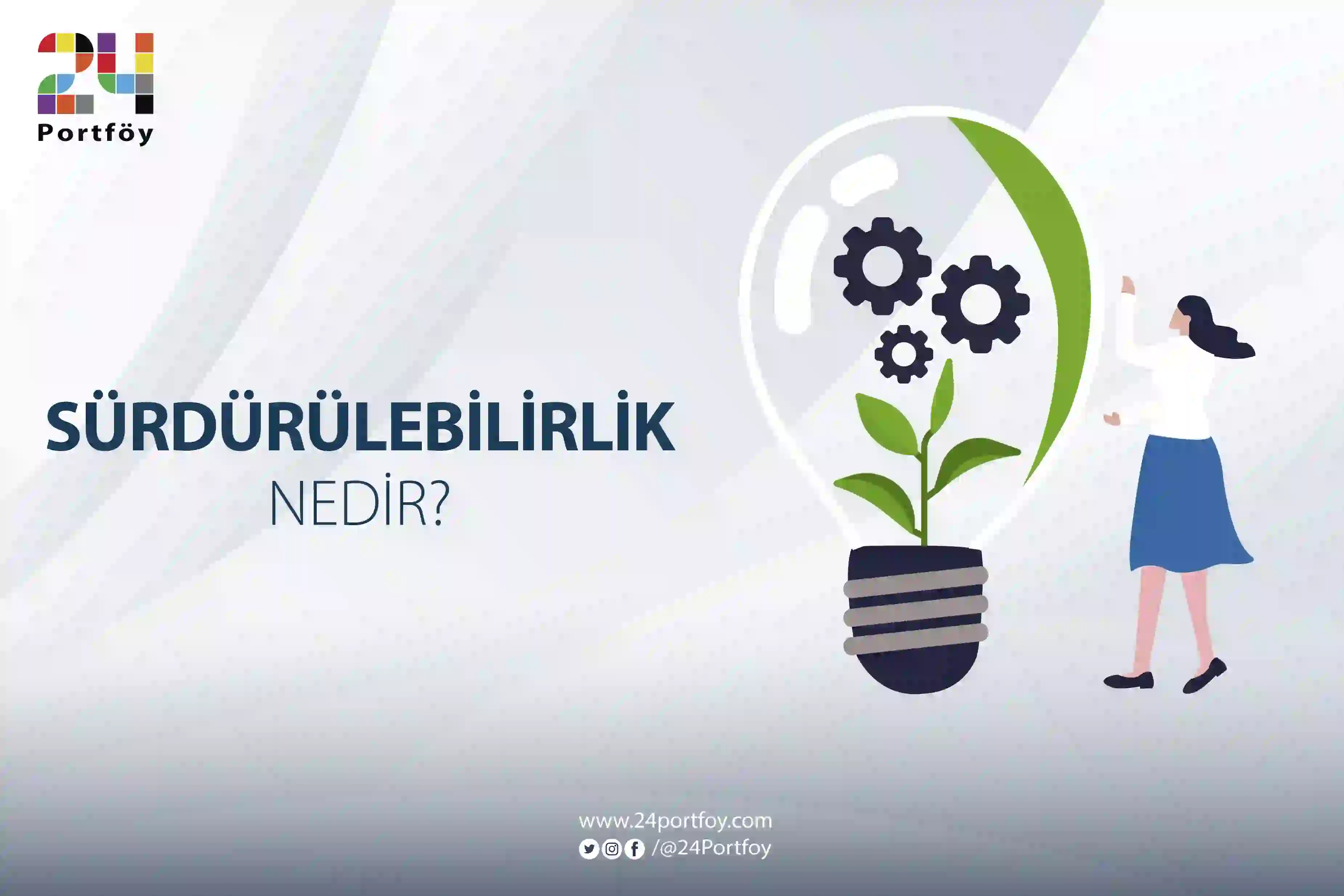 Sürdürülebilirlik Kavramı Nedir?