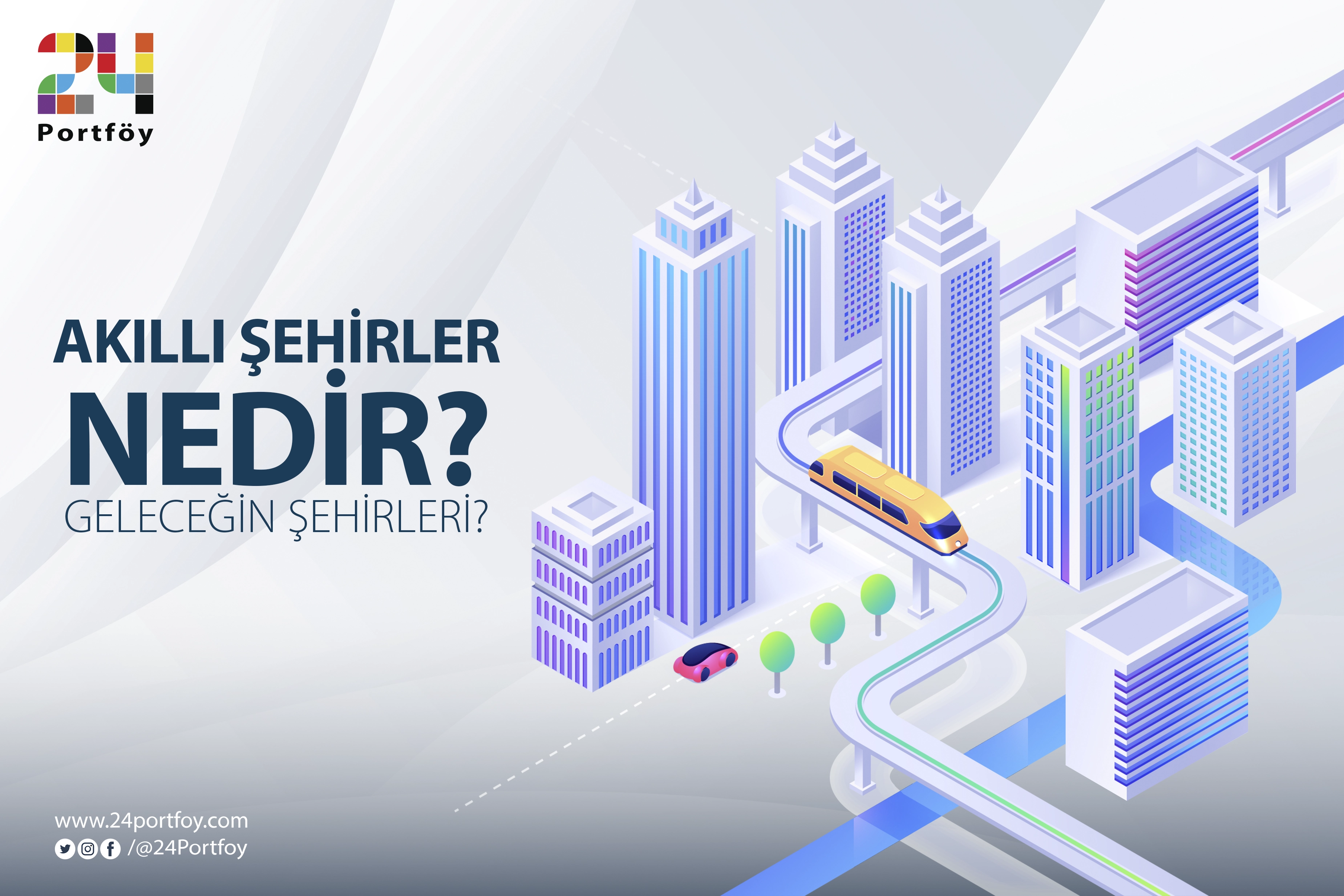 Geleceğin Yeni Şehirleri: Akıllı Şehirler Nedir?