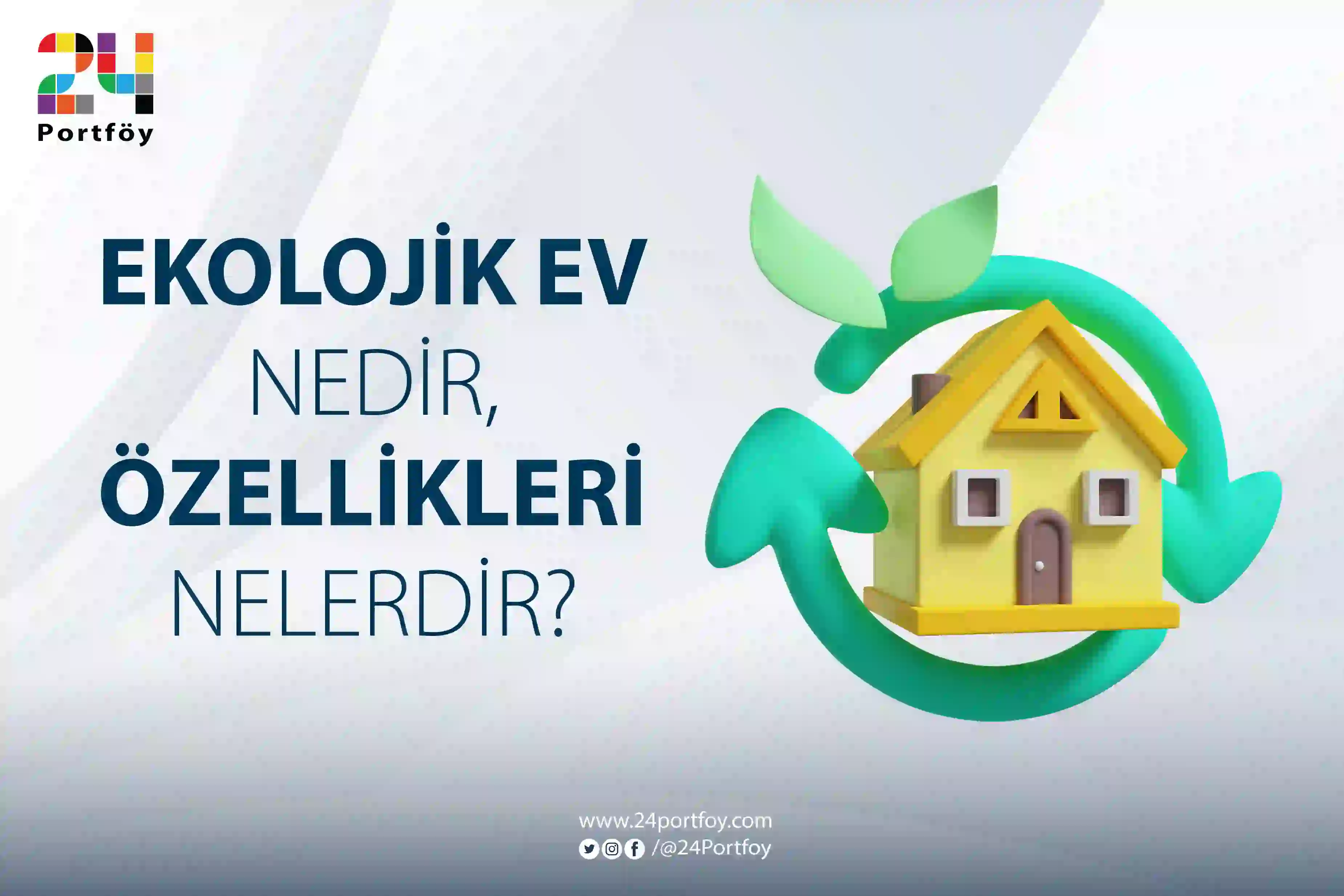 Ekolojik Ev Nedir? Özellikleri Nelerdir?